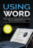 Using Word 2019: the Step-By-Step Guide to Using Microsoft Word 2019 (1)