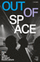 Out of Space (Revised and Expanded): How Uk Cities Shaped Rave Culture