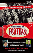 The Smell of Football: 10th Anniversary Edition