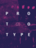 Prototype 2 (Prototype Anthology)