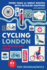 Cycling London, 4th Edition: More Than 40 Great Routes With Detailed Mapping