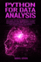 Python for Data Analysis: the Crash Course for Beginners to Learn the Basics of Data Analysis With Python, Database Management and Programming With Pandas, Numpy and Ipython