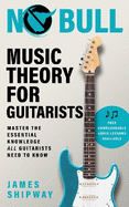 No Bull Music Theory for Guitarists