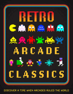Retro Arcade Classics