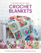 Create Your Own Crochet Blankets