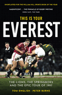 This is Your Everest: the Lions, the Springboks and the Epic Tour of 1997