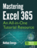 Mastering Excel 365: An All-in-One Tutorial Resource