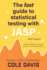 The fast guide to statistical testing with JASP: Classical statistics for social sciences - plus Bayesian tests