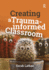 Creating a Trauma-Informed Classroom