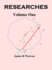 Researches: Volume One