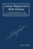 Linear Regression With Python: A Tutorial Introduction to the Mathematics of Regression Analysis