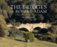 The Bridges of Robert Adam: a Fanciful and Picturesque Tour