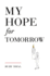 My Hope for Tomorrow (Second Edition)