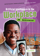 Artificial Intelligence in the Workplace Format: Library Bound