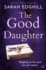 The Good Daughter: a Brand New Totally Absorbing Suspense