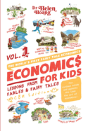 Economics for Kids Volume 1: Lessons from Fables & Fairy Tales
