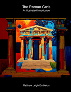 The Roman Gods: An Illustrated Introduction