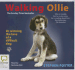 Walking Ollie: Or, Winning the Love of a Difficult Dog