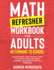 Math Refresher Workbook for Adults Returning to School: Master Basic High School Math in 1 Month With 500+ Basic Algebra, Geometry, Statistics Exercises