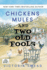 Chickens, Mules and Two Old Fools