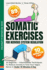 Somatic Exercises for Nervous System Regulation: 35 Beginner-Intermediate Techniques to Reduce Anxiety & Tone Your Vagus Nerve in Under 10 Minutes a Day (Anxiety Relief)