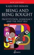 Being and Being Bought: Prostitution, Surrogacy and the Split Self