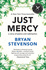 Just Mercy: a Story of Justice and Redemption