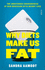 Why Diets Make Us Fat: the Unintended Consequences of Our Obsession With Weight Loss