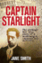 Captain Starlight: the Strange But True Story of a Bushranger, Imposter and Murderer