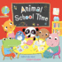 Animal School Time (Board Book)