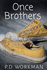 Once Brothers (a P.D. Workman Young Adult Novel)