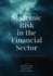 Systemic Risk in the Financial Sector: Ten Years After the Great Crash