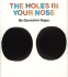 The Holes in Your Nose