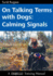 On Talking Terms with Dogs: Calming Signals