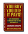 You Buy, You Die, It Pays!