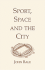 Sport, Space and the City