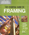 The Essential Guide to Framing (Home Building & Remodeling Basics)