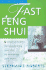 Fast Feng Shui: 9 Simple Principles for Transforming Your Life By Energizing Your Home