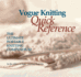 Vogue Knitting Quick Reference: the Ultimate Portable Knitting Compendium