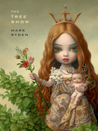 Mark Ryden: the Tree Show