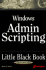 Windows 2000 Admin Scripting Little Black Book: a Concise Guide to Essential Scripting for Administration