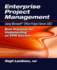 Enterprise Project Management Using Microsoft Office Project Server 2007: Best Practices for Implementing an Epm Solution