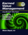 Earned Value Management Using Microsoft(r) Office Project: A Guide for Managing Any Size Project Effectively