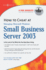 How to Cheat at Managing Windows Small Business Server 2003: in the Land of the Blind, the One-Eyed Man is King