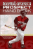 Baseball America Prospect Handbook: The Comprehensive Guide to Rising Stars from the Definitive Source on Prospects