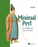 Minimal Perl: for Unix and Linux People