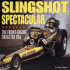 Slingshot Spectacular: the Front-Engine Dragster Era