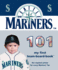 Seattle Mariners 101 (101 Board Books: My First Team-Board-Books)