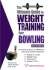 The Ultimate Guide to Weight Training for Bowling