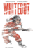Whiteout, Vol. 1, Definitive Edition